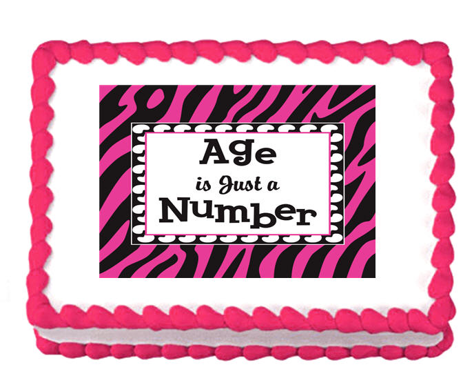 Age is just a Number Edible Cake Decoratoin Topper