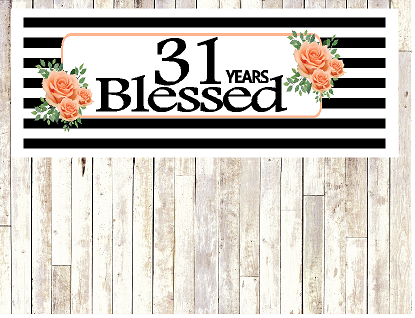 Number 31- 31st Birthday Anniversary Party Blessed Years Wall Decoration Banner 10 x 50inches
