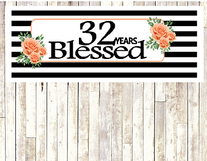 Number 32- 32nd Birthday Anniversary Party Blessed Years Wall Decoration Banner 10 x 50inches