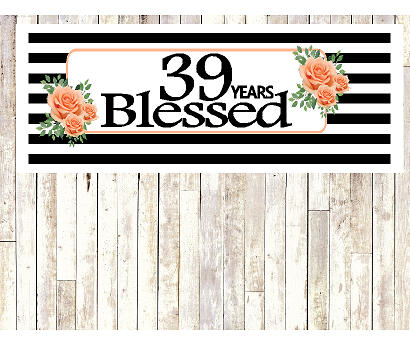 Number 39- 39th Birthday Anniversary Party Blessed Years Wall Decoration Banner 10 x 50inches