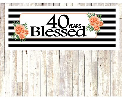 Number 40- 40th Birthday Anniversary Party Blessed Years Wall Decoration Banner 10 x 50inches