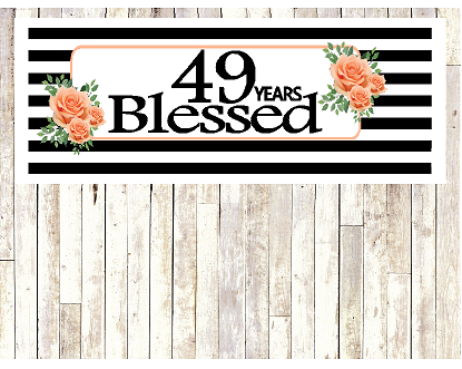 Number 49- 49th Birthday Anniversary Party Blessed Years Wall Decoration Banner 10 x 50inches