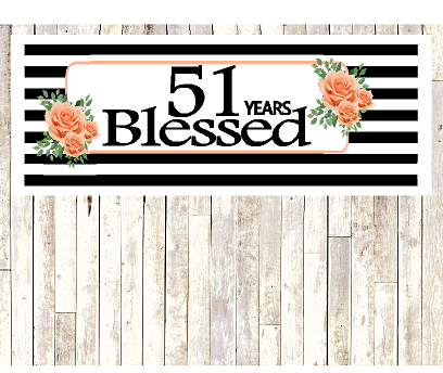 Number 51- 51st Birthday Anniversary Party Blessed Years Wall Decoration Banner 10 x 50inches