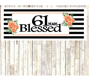 Number 61- 61st Birthday Anniversary Party Blessed Years Wall Decoration Banner 10 x 50inches