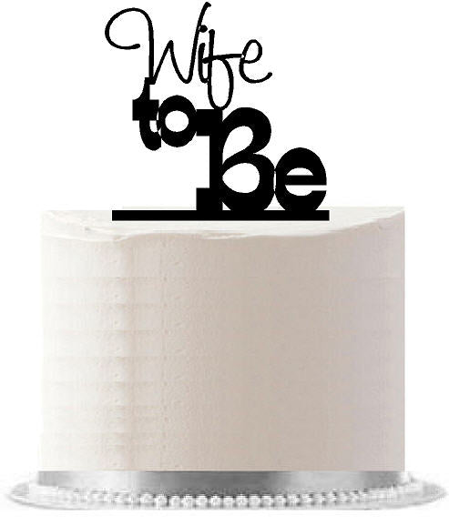 Wife To be Black Wedding - Engagement Party Elegant Cake Decoration Topper