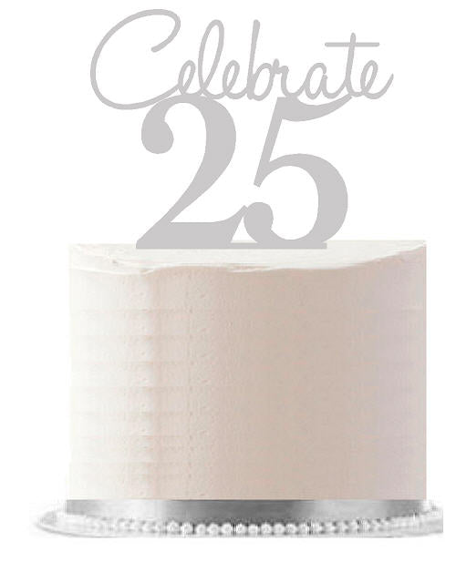 Celebrate 25 Clear-Mirror Birthday Party Elegant Cake Decoration Topper
