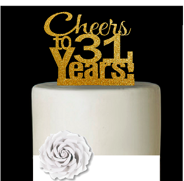 31st Birthday - Anniversary Cheers Gold Glitter Cake Decoration Topper