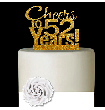 52nd Birthday - Anniversary Cheers Gold Glitter Cake Decoration Topper