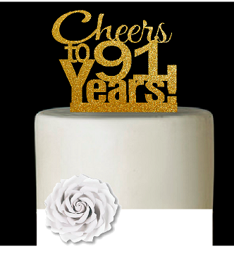 91st Birthday - Anniversary Cheers Gold Glitter Cake Decoration Topper