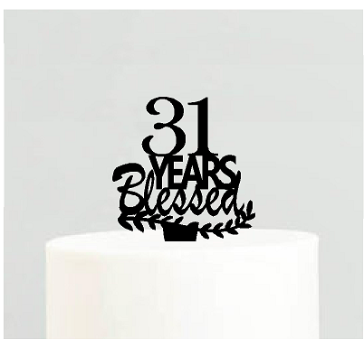 31st Birthday - Anniversary Blessed Years Cake Decoration Topper