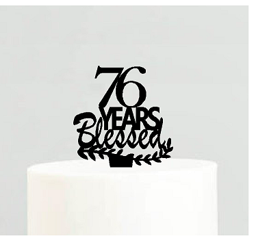 76th Birthday - Anniversary Blessed Years Cake Decoration Topper
