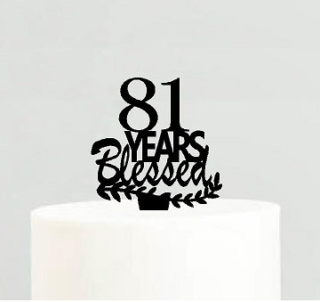 81st Birthday - Anniversary Blessed Years Cake Decoration Topper