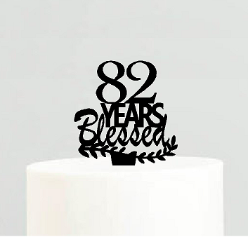82nd Birthday - Anniversary Blessed Years Cake Decoration Topper