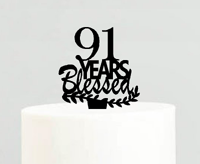 91st Birthday - Anniversary Blessed Years Cake Decoration Topper