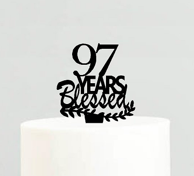 97th Birthday - Anniversary Blessed Years Cake Decoration Topper