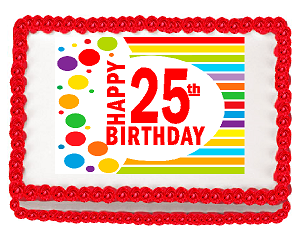 Happy 25th Birthday Edible PEEL N STICK Frosting Photo Image Cake Decoration Topper
