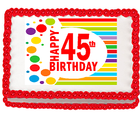Happy 45th Birthday Edible PEEL N STICK Frosting Photo Image Cake Decoration Topper