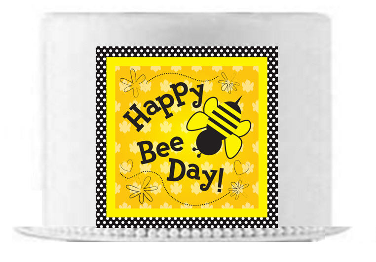 Happy Bee Day! Edible Cake Side-Front Cake Topper