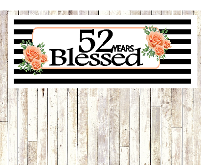 Number 52- 52nd Birthday Anniversary Party Blessed Years Wall Decoration Banner 10 x 50inches