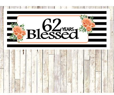 Number 62- 62nd Birthday Anniversary Party Blessed Years Wall Decoration Banner 10 x 50inches