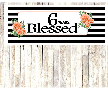 Number 6- 6th Birthday Anniversary Party Blessed Years Wall Decoration Banner 10 x 50inches
