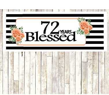 Number 72- 72nd Birthday Anniversary Party Blessed Years Wall Decoration Banner 10 x 50inches