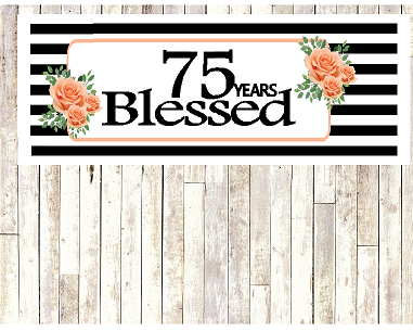 Number 75- 75th Birthday Anniversary Party Blessed Years Wall Decoration Banner 10 x 50inches