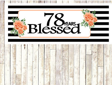 Number 78- 78th Birthday Anniversary Party Blessed Years Wall Decoration Banner 10 x 50inches
