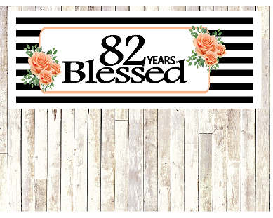 Number 82- 82nd Birthday Anniversary Party Blessed Years Wall Decoration Banner 10 x 50inches