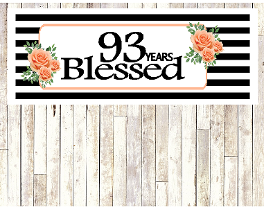 Number 93- 93rd Birthday Anniversary Party Blessed Years Wall Decoration Banner 10 x 50inches