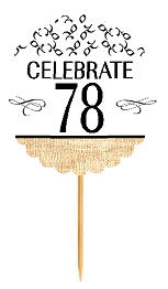 78th Birthday - Anniversary Novelty Burlap Cupcake Decoration Picks -12pack