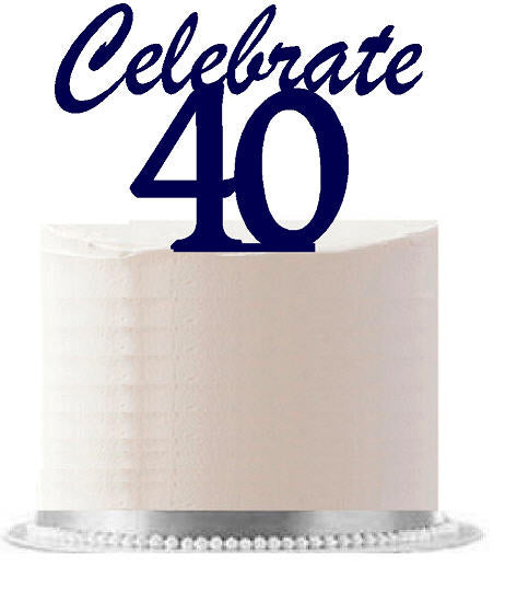Celerbate 40 Navy Birthday Party Elegant Cake Decoration Topper