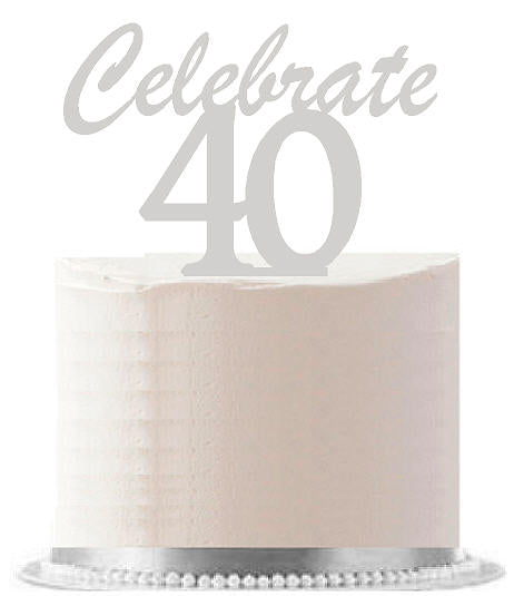 Celerbate 40 Clear-Mirror Birthday Party Elegant Cake Decoration Topper
