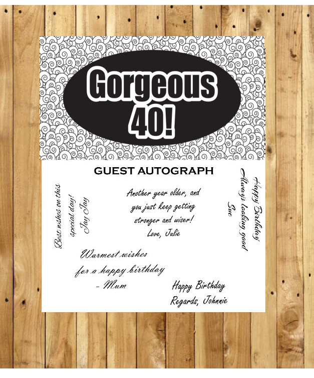 Gorgeous 40 Birthday Guest Autograph Peel and Stick For Keepsake Removable Poster 13 x 24inches