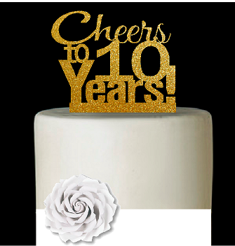 10th Birthday - Anniversary Cheers Gold Glitter Cake Decoration Topper