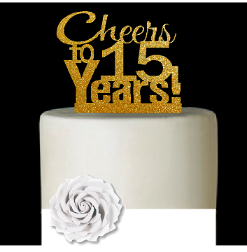 15th Birthday - Anniversary Cheers Gold Glitter Cake Decoration Topper