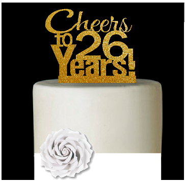 26th Birthday - Anniversary Cheers Gold Glitter Cake Decoration Topper
