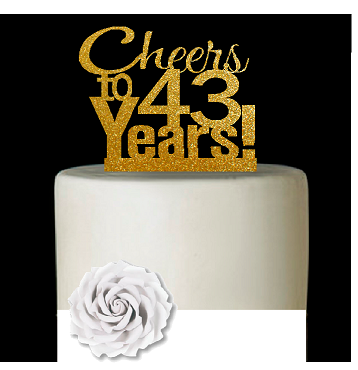43rd Birthday - Anniversary Cheers Gold Glitter Cake Decoration Topper