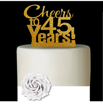 45th Birthday - Anniversary Cheers Gold Glitter Cake Decoration Topper
