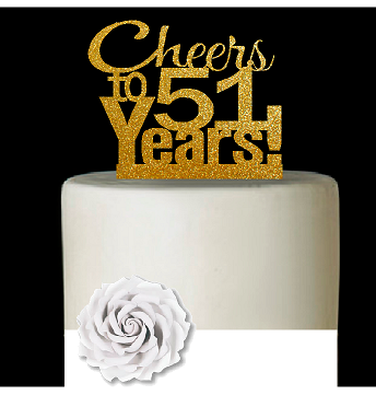 51st Birthday - Anniversary Cheers Gold Glitter Cake Decoration Topper