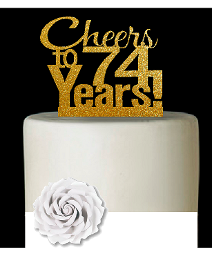 74th Birthday - Anniversary Cheers Gold Glitter Cake Decoration Topper