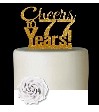 77th Birthday - Anniversary Cheers Gold Glitter Cake Decoration Topper