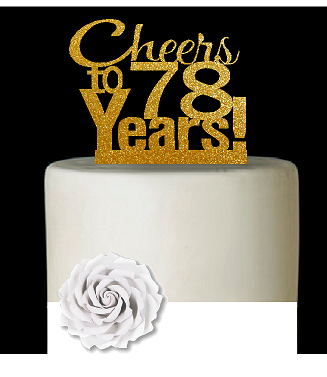 78th Birthday - Anniversary Cheers Gold Glitter Cake Decoration Topper
