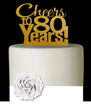 80th Birthday - Anniversary Cheers Gold Glitter Cake Decoration Topper