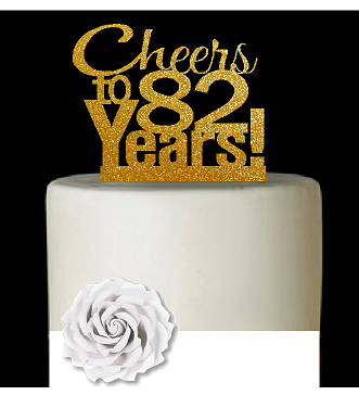 82nd Birthday - Anniversary Cheers Gold Glitter Cake Decoration Topper