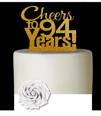 94th Birthday - Anniversary Cheers Gold Glitter Cake Decoration Topper