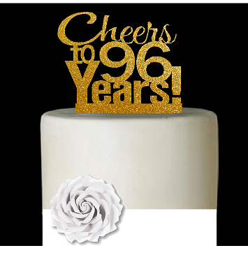 96th Birthday - Anniversary Cheers Gold Glitter Cake Decoration Topper