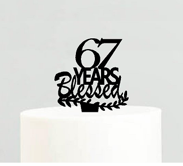 67th Birthday - Anniversary Blessed Years Cake Decoration Topper