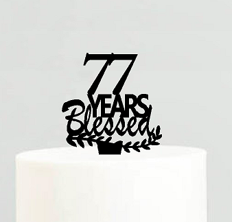 77th Birthday - Anniversary Blessed Years Cake Decoration Topper