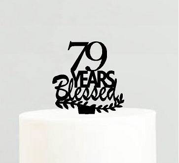 79th Birthday - Anniversary Blessed Years Cake Decoration Topper